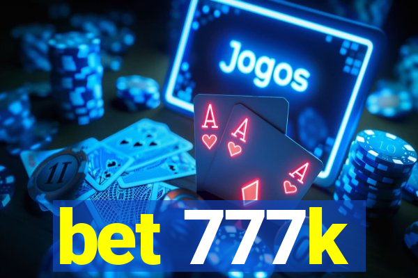 bet 777k